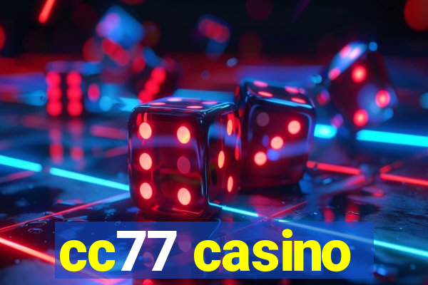 cc77 casino